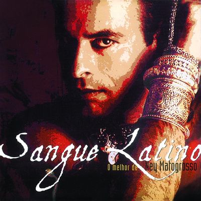 CD Ney Matogrosso - Sangue Latino: O Melhor De Ney Matogrosso