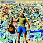 all-the-light-above-it-too-cd-jack-johnson-00602557827743-26060255782774