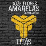 doze-flores-amarelasa-opera-rock-cd-titas-00602567629429-26060256762942