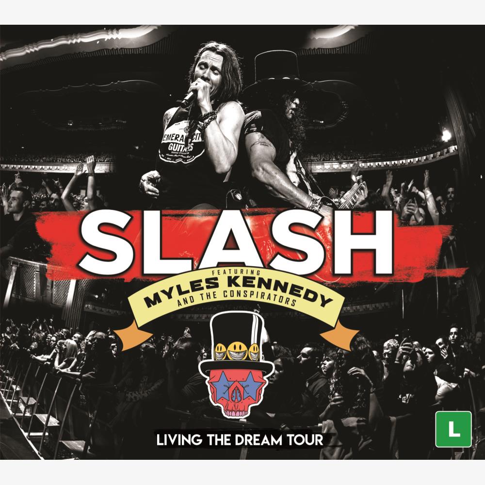 Slash Feat. Myles Kennedy and the Conspirators 'Living The Dream Tour' Live  DVD