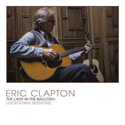 CD Eric Clapton - The Lady In The Balcony: Lockdown Sessions