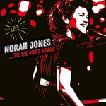 vinil-duplo-norah-jones-til-we-meet-again-live-2lp-importado-vinil-duplo-norah-jones-til-we-meet-ag-00602435689852-00060243568985