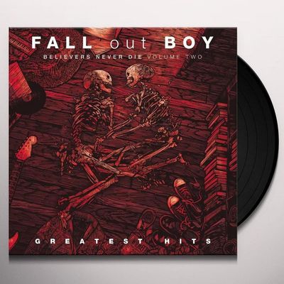 Vinil Fall Out Boy - Believers Never Die (Volume Two) - Importado