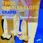 vinil-charles-lloyd-trios-charles-lloyd-chapel-lp-importado-vinil-charles-lloyd-trios-charles-lloy-00602445266500-00060244526650