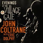 vinil-john-coltrane-featuring-eric-dolphy-evenings-at-the-village-gate-vinil-john-coltrane-featuring-eric-dolp-00602455514196-00060245551419