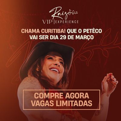 Raiz Vip Experience Curitiba 2025